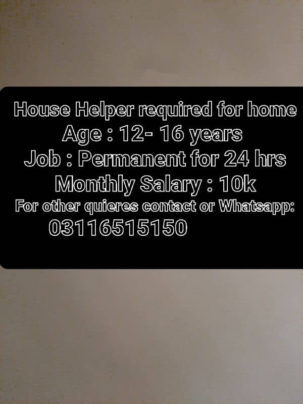 Required female house helper for home 0