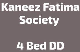 4 Bed DD - Kaneez Fatima Society