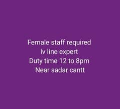 female staff required.  IV line expert