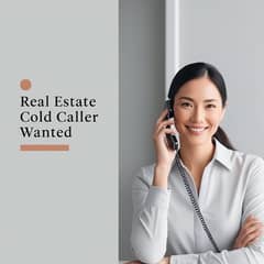 Real estate cold caller Wanted