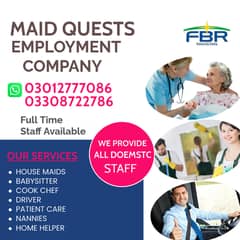 House maids, Baby Sitter ,Chef , Cook , Patient Care ,Nurse available