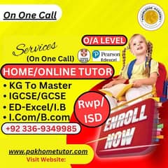 Home Tutor,Online Tutor,Home Tution,O/A level,Kg,Montess,IGCSE,English