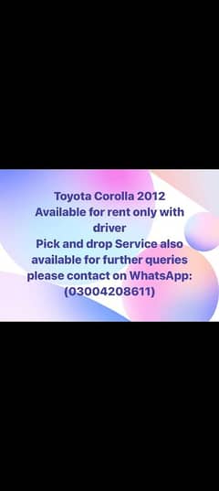 Corolla 2012  for rent with driver