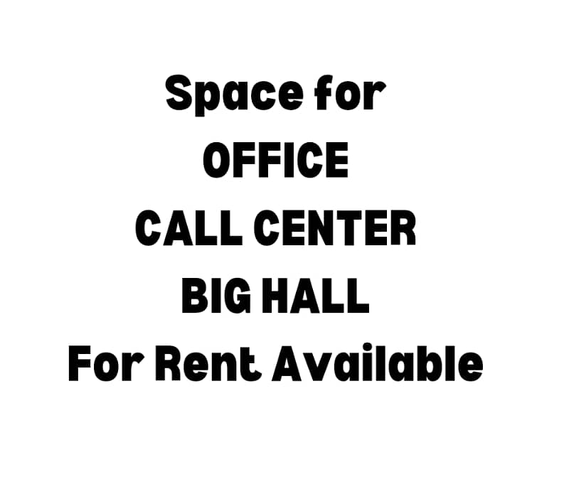 unfurnished Office ,call center,software house,Hall,space available 1