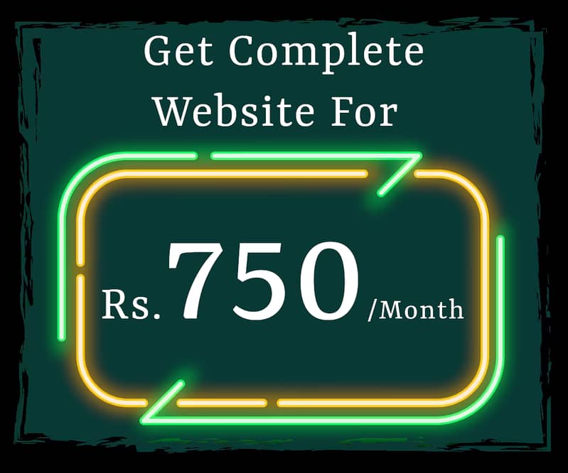 Rs. 750/month Website design & development. 0