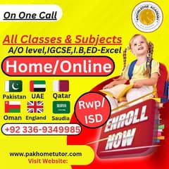 Home Tutor,Online Tutor,Home Tution,O/A level,Kg,Montess,IGCSE,English