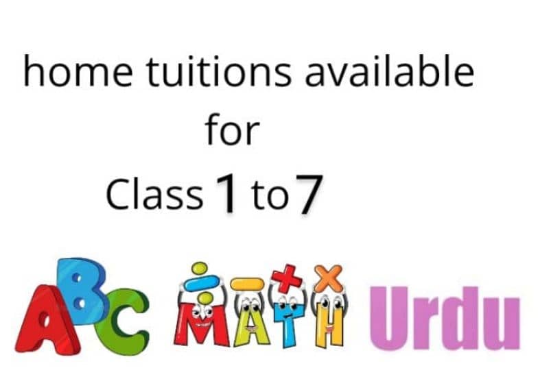 home tuitions available for classes 1-7 0