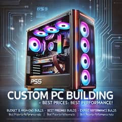 Custom PC Building – Best Prices, Best Performance!