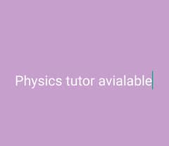 Physics tutor avialable