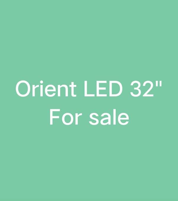 Orient LED 32 inch for Sale 3