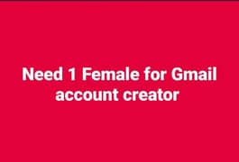 Need female for Gmail account creater