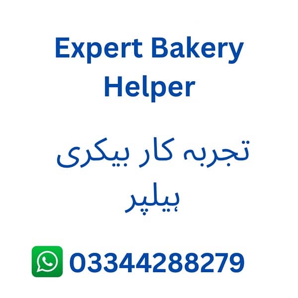 Need Expert Bakery Helper 0