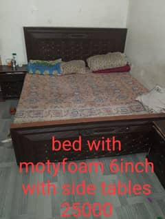 bed for sale with 6 inch foam 2 side tables only on 25000 only