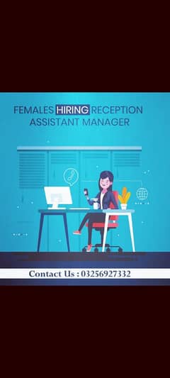 ASSISTANT MANAGER RECEPTION CASHIER FEMALES HITING URGENT