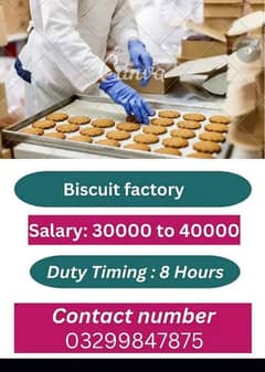 Need staff bisuits factory 40000 selry in lahore