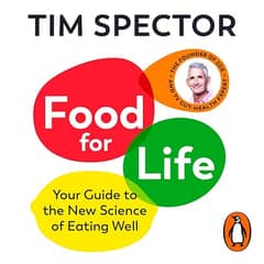 Food for Life Your Guide to the New Science of Eating Well (Audiobook)