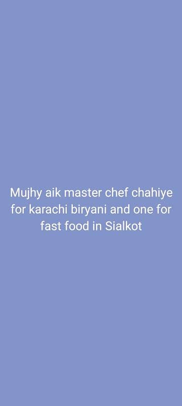 chef require for Karachi biryani and for fast food in Sialkot 0