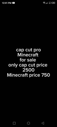 only cap cut pro price 2500 and Minecraft price 750 only work android