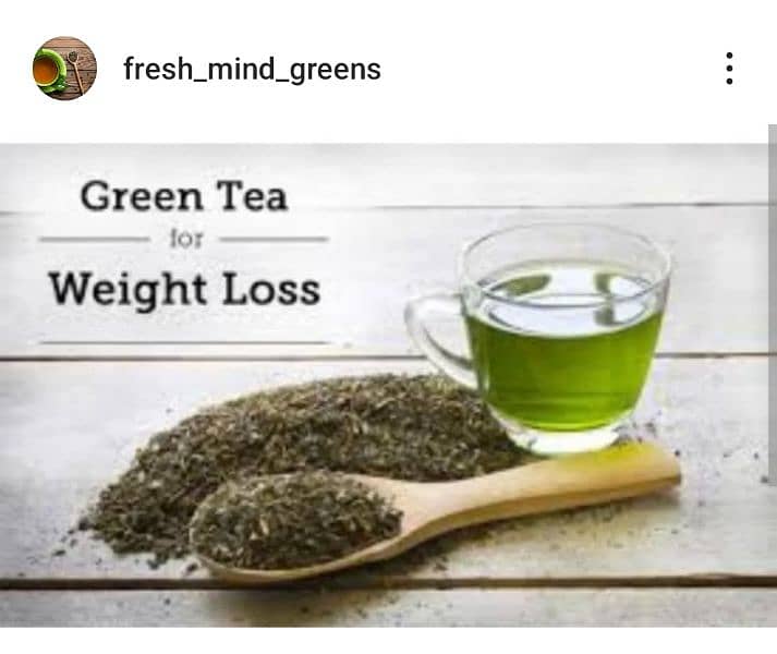 Green Tea for weight reduce and depression anxiety. 2