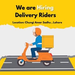 Need delivery riders near chungi amar sadhu lahore