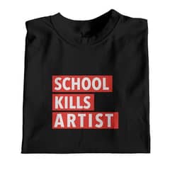 "School Kills Artist" Black T-shirt – Showcase Your Unique Style!