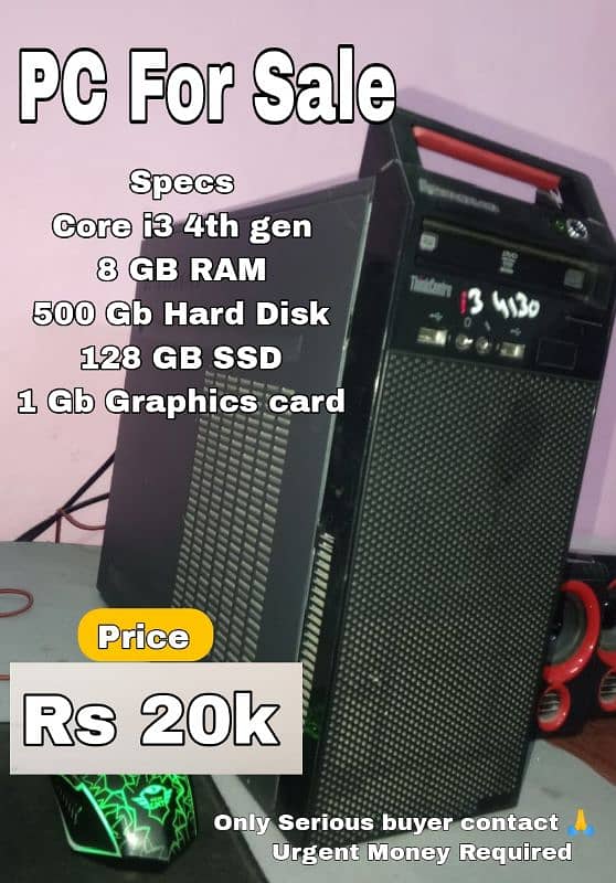 Core i3 4th gen 8GB RAM and 128gb SSD 500 hhd 1gb Graphics card 0