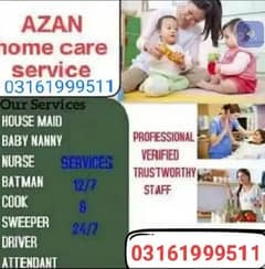 House maids , Maids , Patient care , Couple , Cook , Office Boy ,Guard