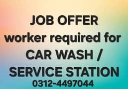 Car wash/service station k karigar ki zarorat ha