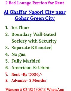 2 Bed Lounge Portion for Rent Al Ghaffar Nagori City near Gohar Green City 1st Floor Boundary Wall Gated Society with Security Separate KE meter No gas. Fully Marbled American Kitchen