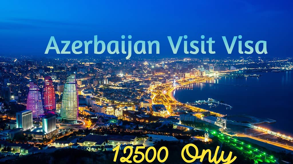 Get Azerbaijan Visit visa in Just 12500/= Only 0