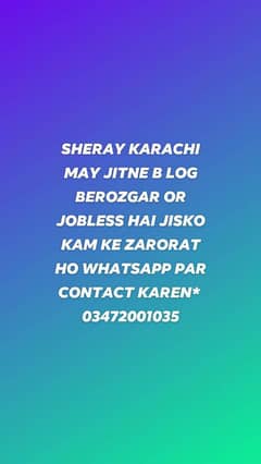 jisko kam ke zarorat ho WhatsApp par contact karen*  03472001035