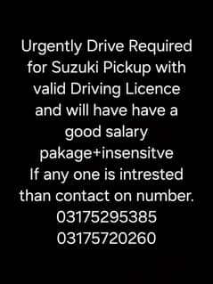 Suzuki Pickup Drive Required. Contact number 03175295385.