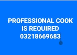 Professional cook is required