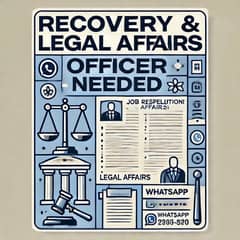 Recovery & Legal Affairs Officer Needed