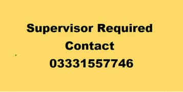 Supervisor Required