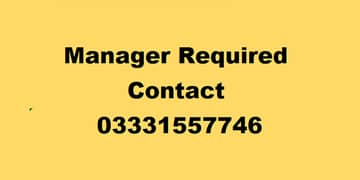 Manager Required