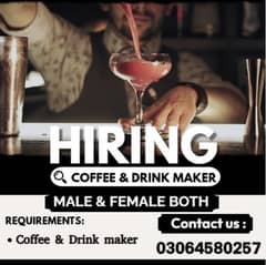 need talented coffe&drinks maker,03064580257