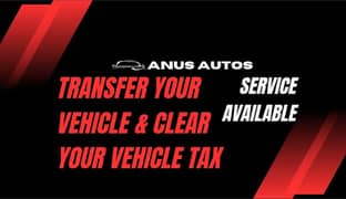 transfer your vehicle owner ship and clear your vehicle tax