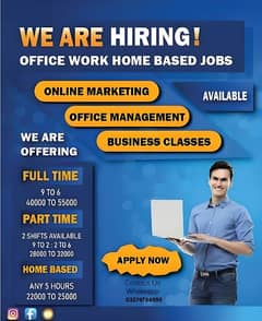 Part time Full time Home base Office base Staff required