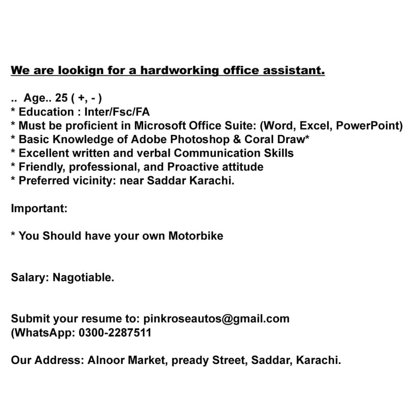 We are lookign for a hardworking office assistant. 0