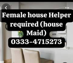 Female house Helper required (House Maid)
