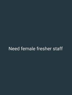 Female assistant required
