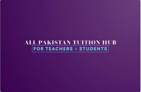 All Pakistan Tuition Hub | For All Teachers & Students | 03324132085
