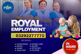 House maids , Maids , Baby Sitter , Chef , Cook , Patient Care ,Driver