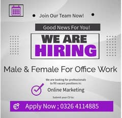 Need Male And Female Staff Requried For Office Work Marketing