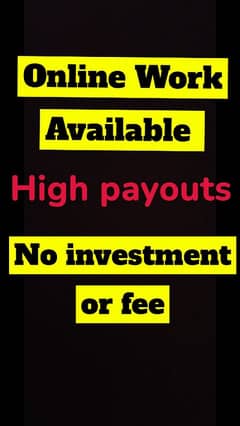 Online work Available at high payouts