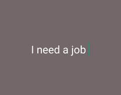 I need a job