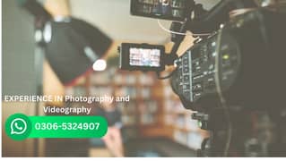 EXPERIENCE IN Photography and Videography