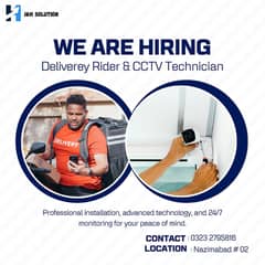 We're Hiring! – Delivery Rider & CCTV Technician
