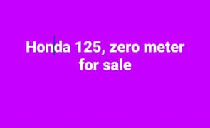 Honda 125, zero meter for sale